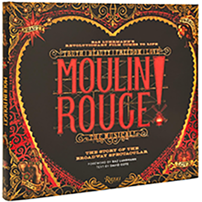 Moulin Rouge! The Musical. Hardcover.